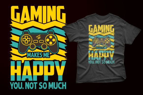 Gaming Makes Me Happy, You Might Not Feel the Same